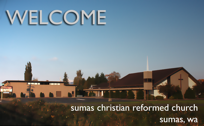 Welcome to Sumas Christian Reformed Church